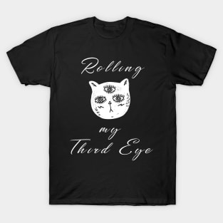 Brooding Cat - Rolling my Third Eye T-Shirt